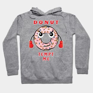 Donut Temp Me - Funny Donut Pun Hoodie